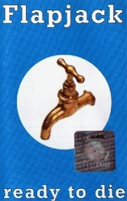 Flapjack : Ready to Die